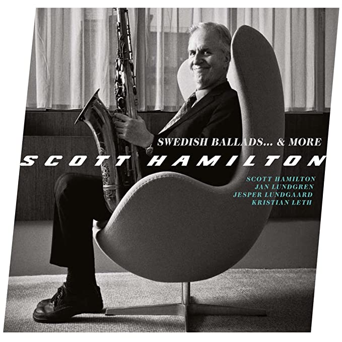 Scott Hamilton - Swedish Ballads... & More - CD