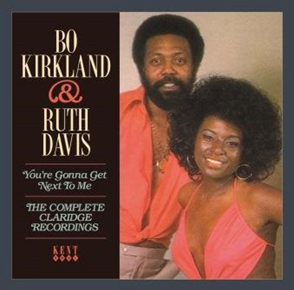 BO KIRKLAND & RUTH D - YOURE GOING TO GET NEXT TO ME - CD