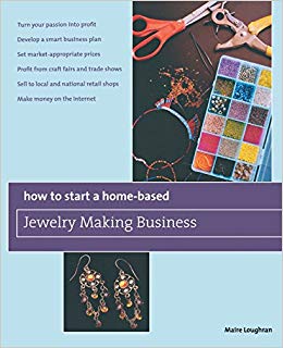 Maire Loughran - How to Start a Home-Based Jewelry Making Business : *