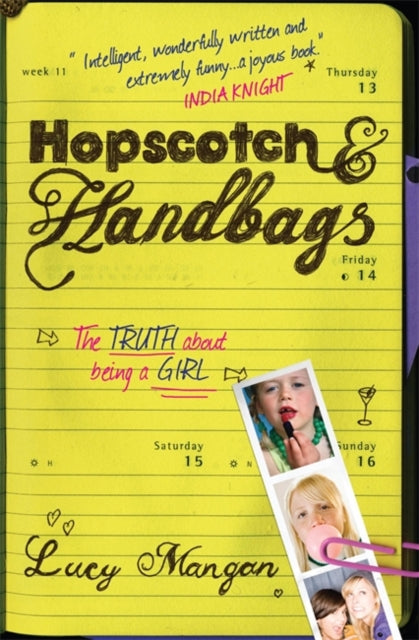 Lucy Mangan - Hopscotch & Handbags : The Truth about Being a Girl - Pa