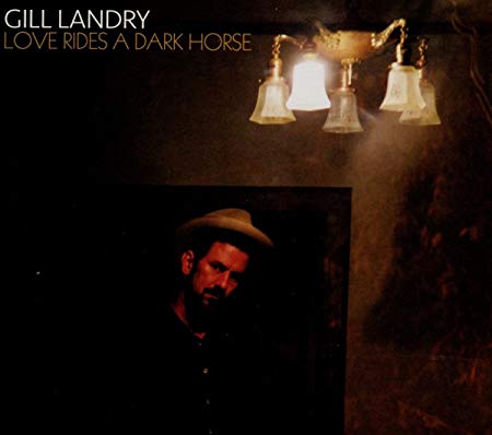 Gill Landry - Love Rides A Dark Horse - CD