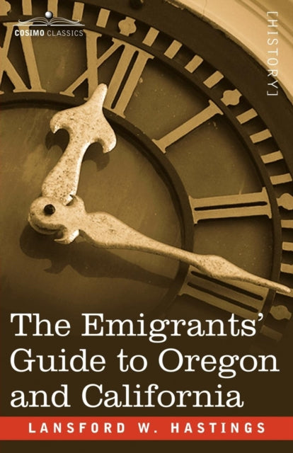 Hastings - Emigrants' Guide to Oregon and California - New paperback o