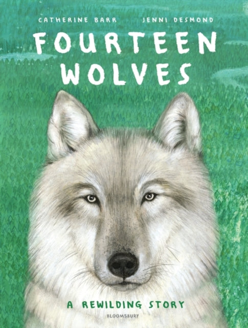Catherine Barr - Fourteen Wolves : A Rewilding Story - Hardback