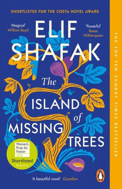 Elif Shafak - Island of Missing Trees : Shortlisted for the Women'