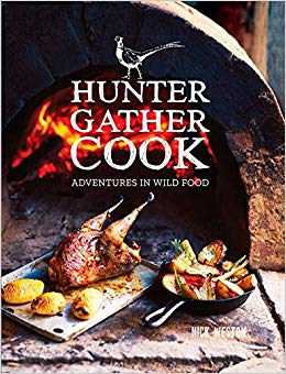 Nick Weston - Hunter Gather Cook : Adventures in Wild Food - Hardback