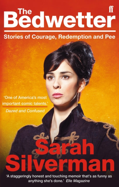 Sarah Silverman - Bedwetter : Stories of Courage, Redemption, and Pee