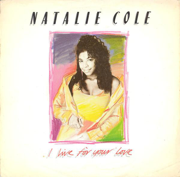 Natalie Cole - I Live For Your Love - Used Vinyl Record 7"