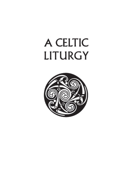 Pat Robson - A Celtic Liturgy - New Paperback