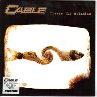 Cable - Freeze The Atlantic - Used Vinyl Record 7"