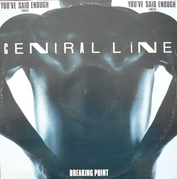 Central Line - You've Said Enough - Used Vinyl Record 12"