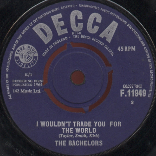 Bachelors - I Wouldn't Trade You For The World - Used Vinyl Record 7"
