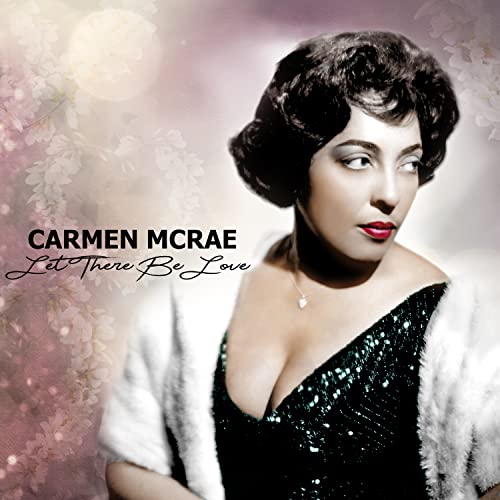 CARMEN MCRAE - LET THERE BE LOVE - CD