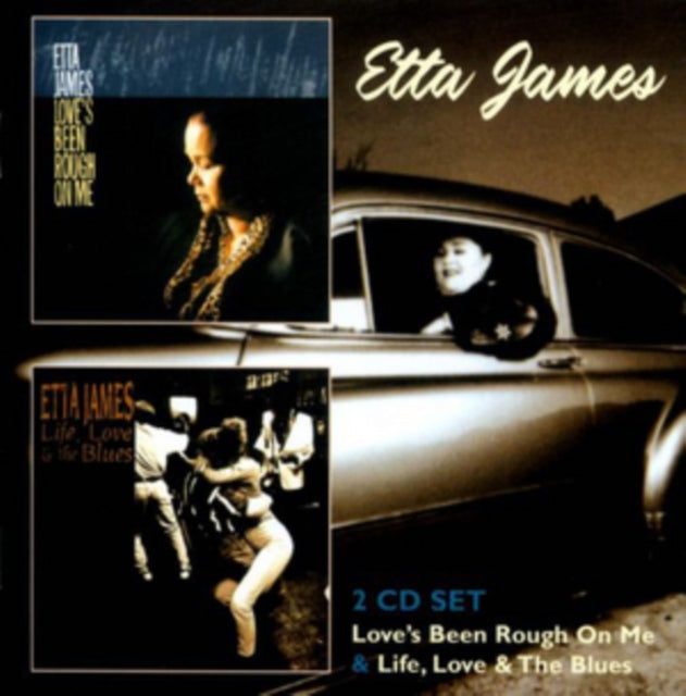 Etta James - Loves Been Rough On Me & Life Love & the Blues - CD