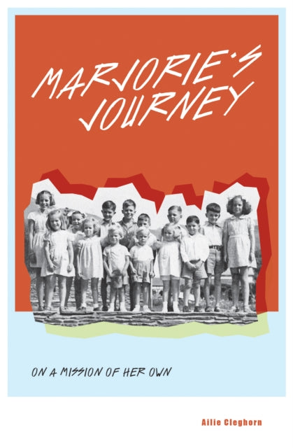 Ailie Cleghorn - Marjorie's Journey: On A Mission of Her Own - New
