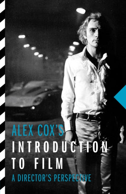 Alex Cox - 's Introduction To Film : A Director's Perspective
