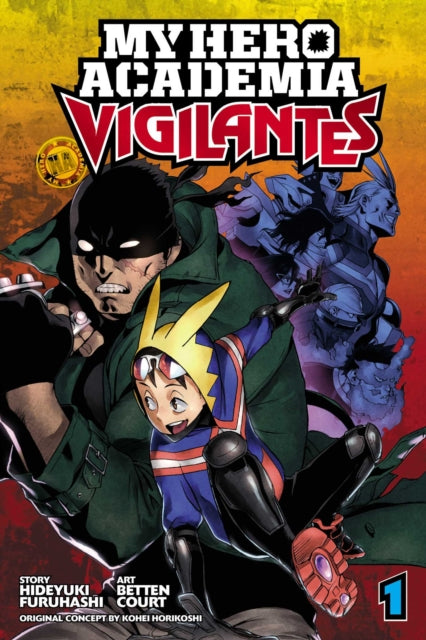 Hideyuki Furuhashi - My Hero Academia: Vigilantes, Vol. 1 : 1 - Paperb