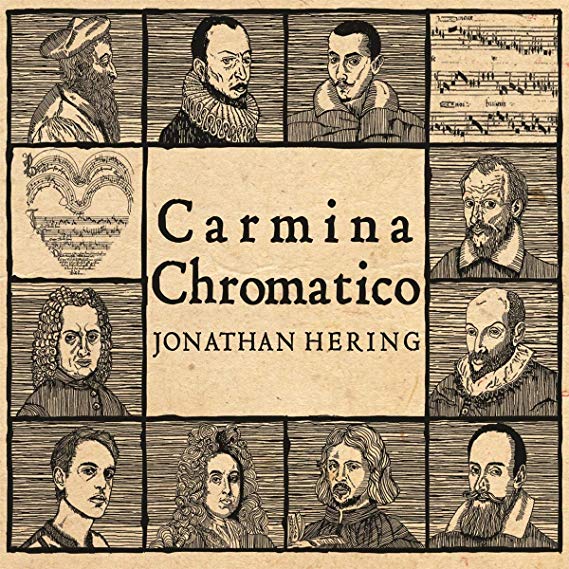 Jonathan Hering - Carmina Chromatico - CD
