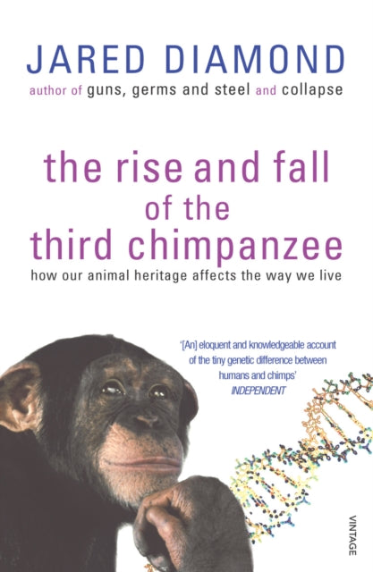 Jared Diamond - Rise And Fall Of The Third Chimpanzee : how our animal