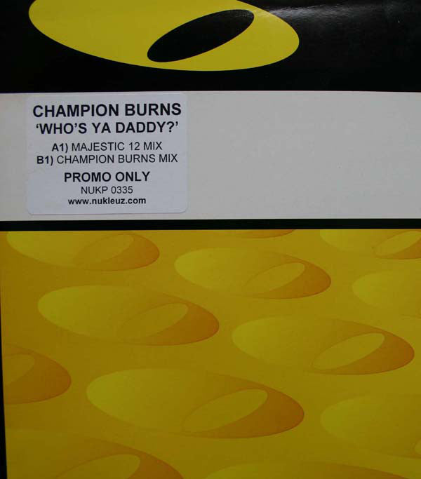 Champion Burns - Who's Ya Daddy? - Used Vinyl Record 12"