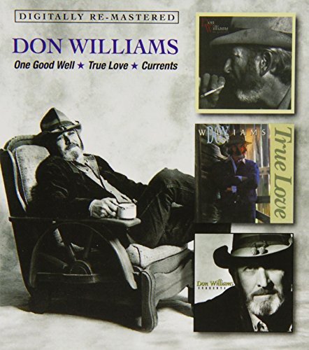Don Williams - One Good Well/True Love/Currents - CD