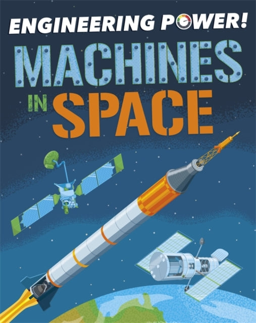 Kay Barnham - Engineering Power!: Machines in Space - Hardback