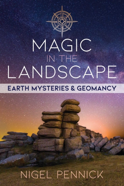 Nigel Pennick - Magic in the Landscape : Earth Mysteries and Geomancy
