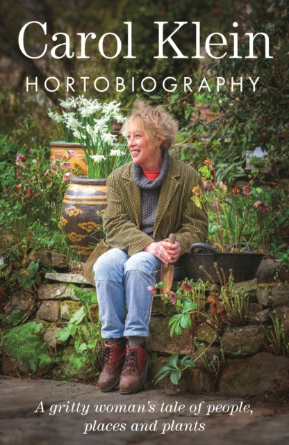 Carol Klein - Hortobiography - New Hardback