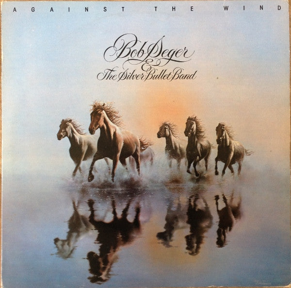 Bob Seger And The Si - Against The Wind - Used Vinyl Record