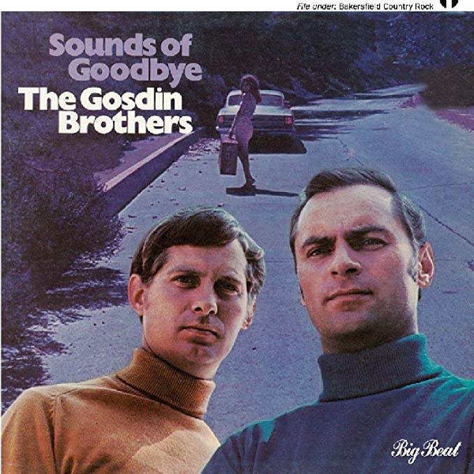 GOSDIN BROTHERS - SOUNDS OF GOODBYE - CD