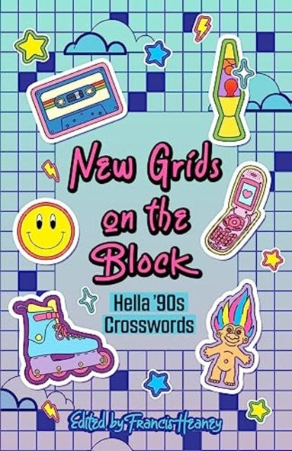 Francis Heaney - New Grids on the Block : Hella '90s Crosswords -