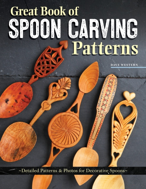 David Western - Great Book of Spoon Carving Patterns : Detailed Patter