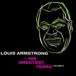 Louis Armstrong - His Greatest Years - Volume 3 - Used Vinyl Record