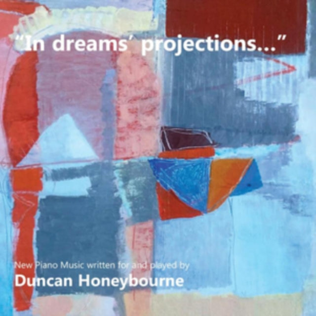 DUNCAN HONEYBOURNE - IN DREAMS PROJECTIONS - CD