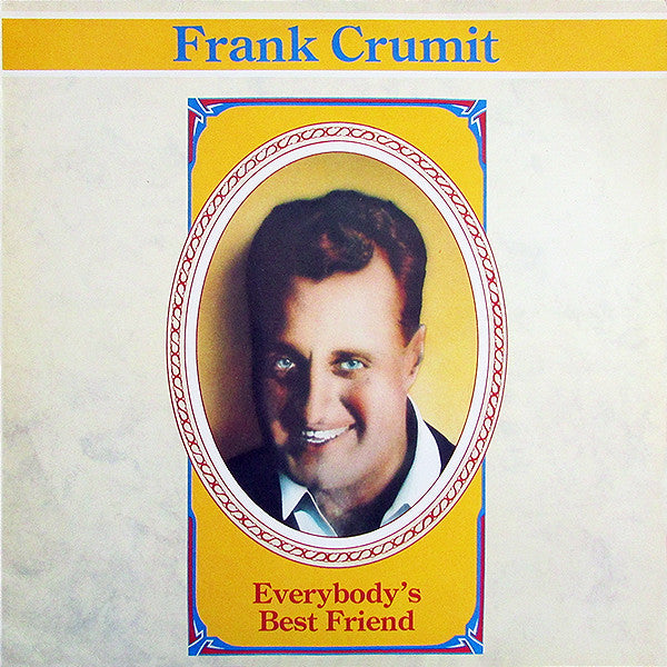 Frank Crumit - Everybody's Best Friend - Used Vinyl Record