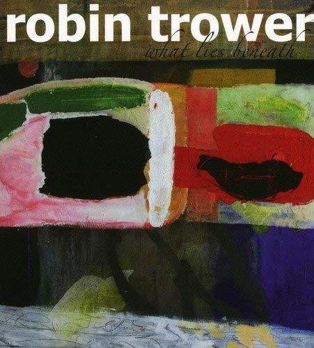 Robin Trower - What Lies Beneath - CD