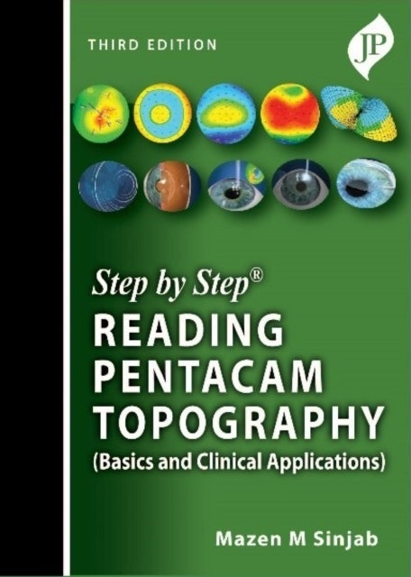 Sinjab - Step by Step Reading Pentacam Topography Basics and Clinic