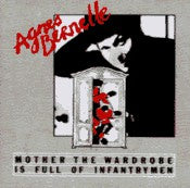 Agnes Bernelle - Mother The Wardrobe Is Full Of Infantrymen - Used Vi