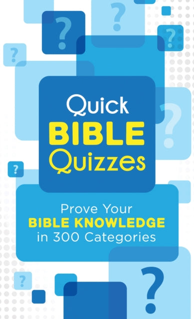 Sara Stoker - Quick Bible Quizzes : Prove Your Bible Knowledge in 300