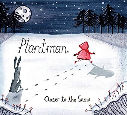 Plantman - Closer to the Snow - CD