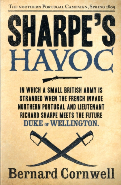 Bernard Cornwell - Sharpe's Havoc : The Northern Portugal Campaign