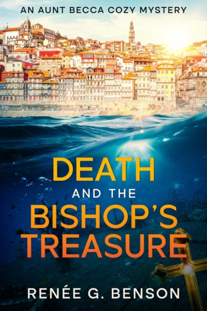 Benson - Death and the Bishop's Treasure An Aunt Becca Cozy Mystery -