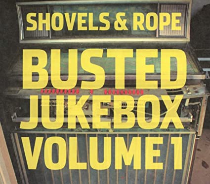 Shovels And Rope - Busted Jukebox Volume 1 - CD