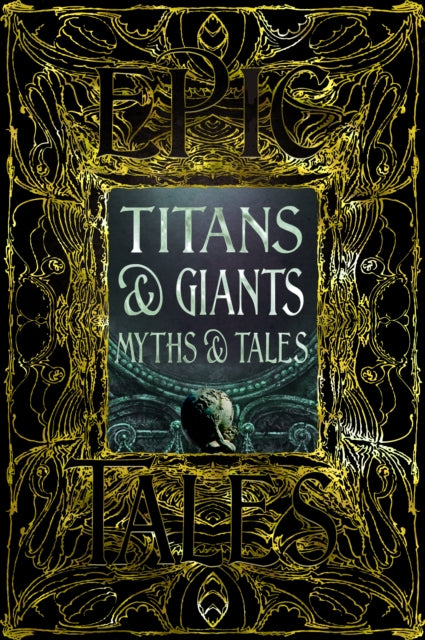 Debbie Felton - Titans & Giants Myths & Tales : Epic Tales - Hardback