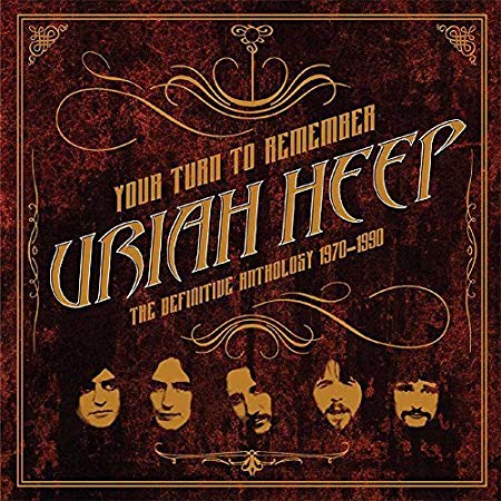 Uriah Heep - Your Turn To Remember · The Definitive Anthology 1970–
