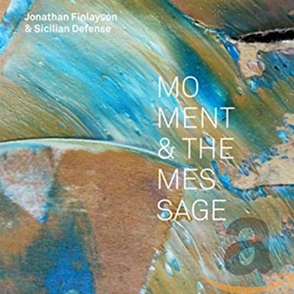 Jonathan Finlayson - Moment And The Message - CD