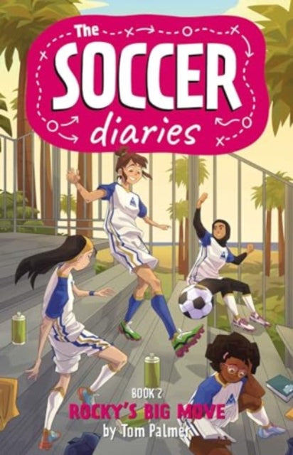 Tom Palmer - Soccer Diaries Book 2: Rocky's Big Move : 2 - Paperba