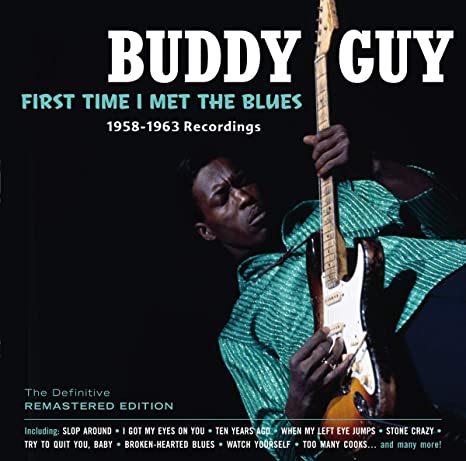 BUDDY GUY - FIRST TIME I MET THE BLUES - CD
