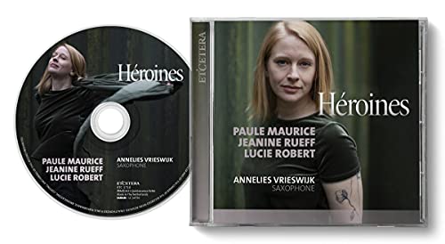 Heroines: Paule Maurice; Jeanine Rueff; Lucie Robert - CD