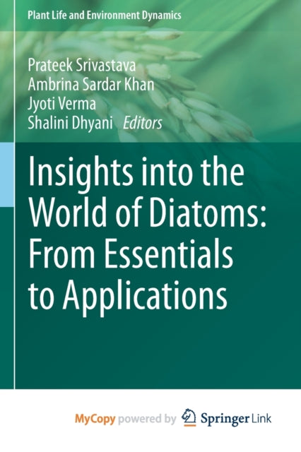 Srivastava - Insights into the World of Diatoms From Essentials to Ap
