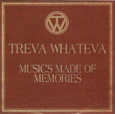 Treva Whateva - Music's Made Of Memories - Used CD